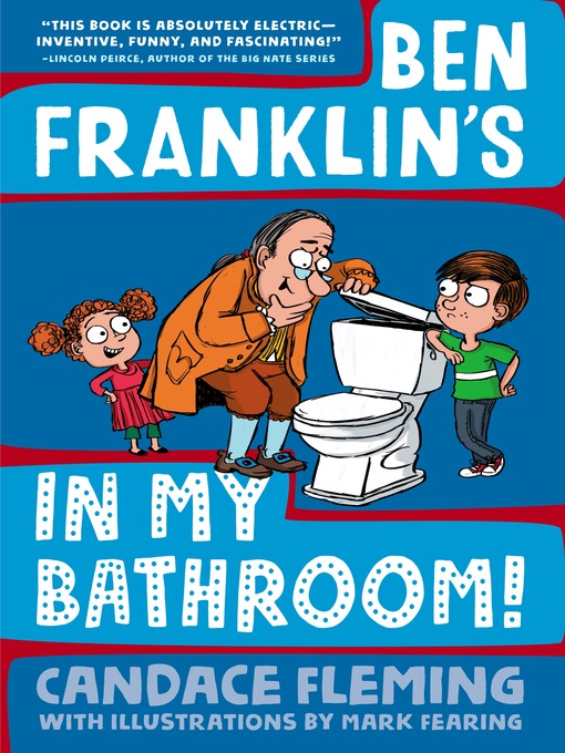 Title details for Ben Franklin's in My Bathroom! by Candace Fleming - Wait list